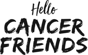 Hello Cancer Friends
