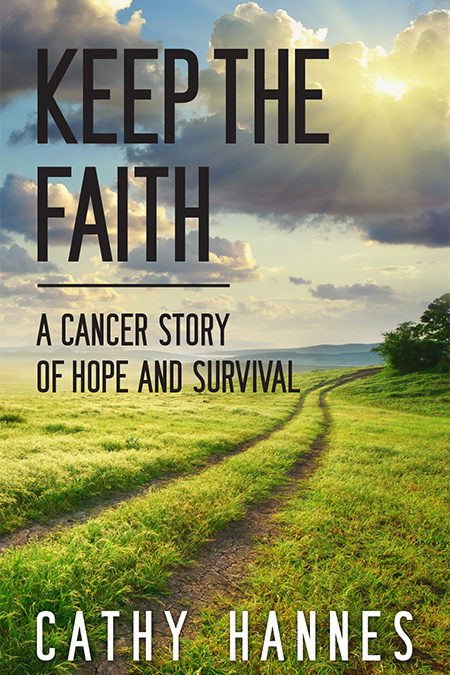 Keep the Faith - a cancer story of hope and survival